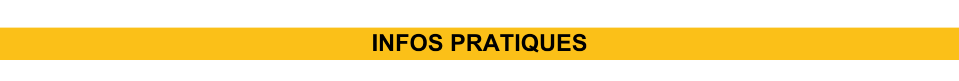 INFOS PRATIQUES JAUNE